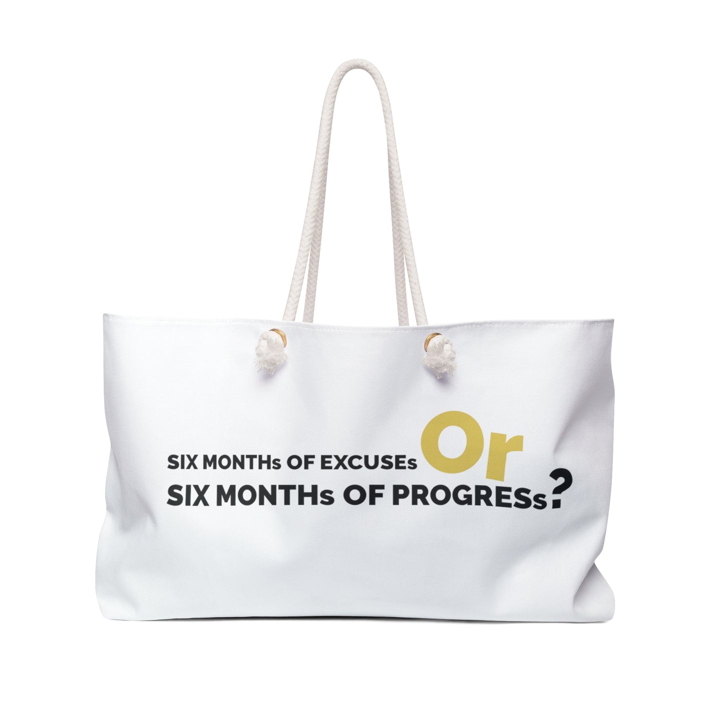 Weekender Bag | Excuses or Progress?